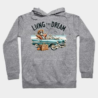 "Living the Dream" Funny Skeleton Hoodie